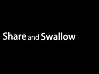 Share And Swallow